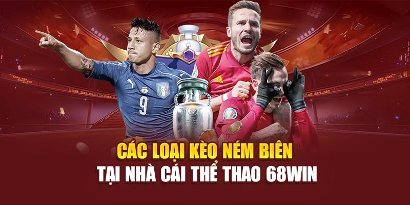 Các loại kèo ném biên tại nhà cái thể thao 68win