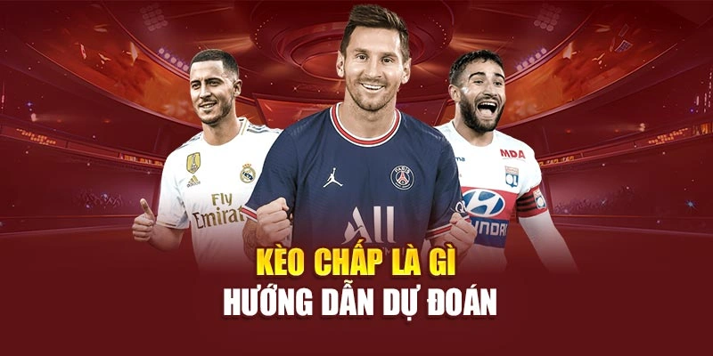 kèo chấp là gì