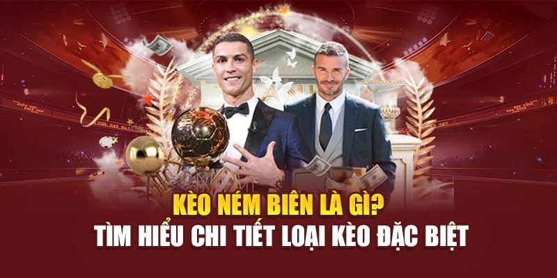 kèo ném biên là gì ? cùng 68win phân tích
