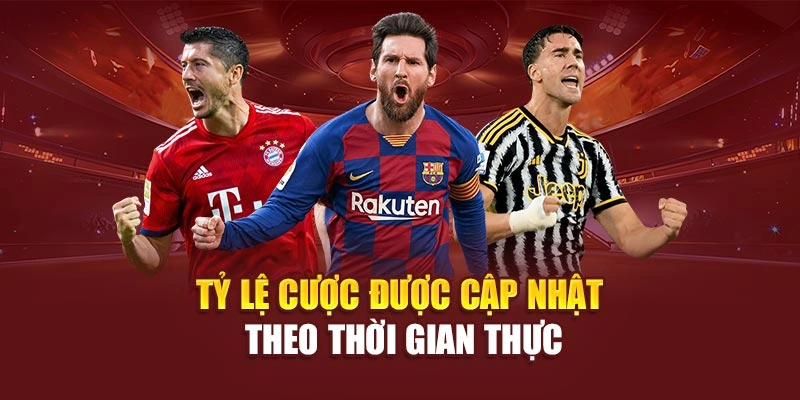 Tỷ lệ cược được cập nhật theo thời gian thực